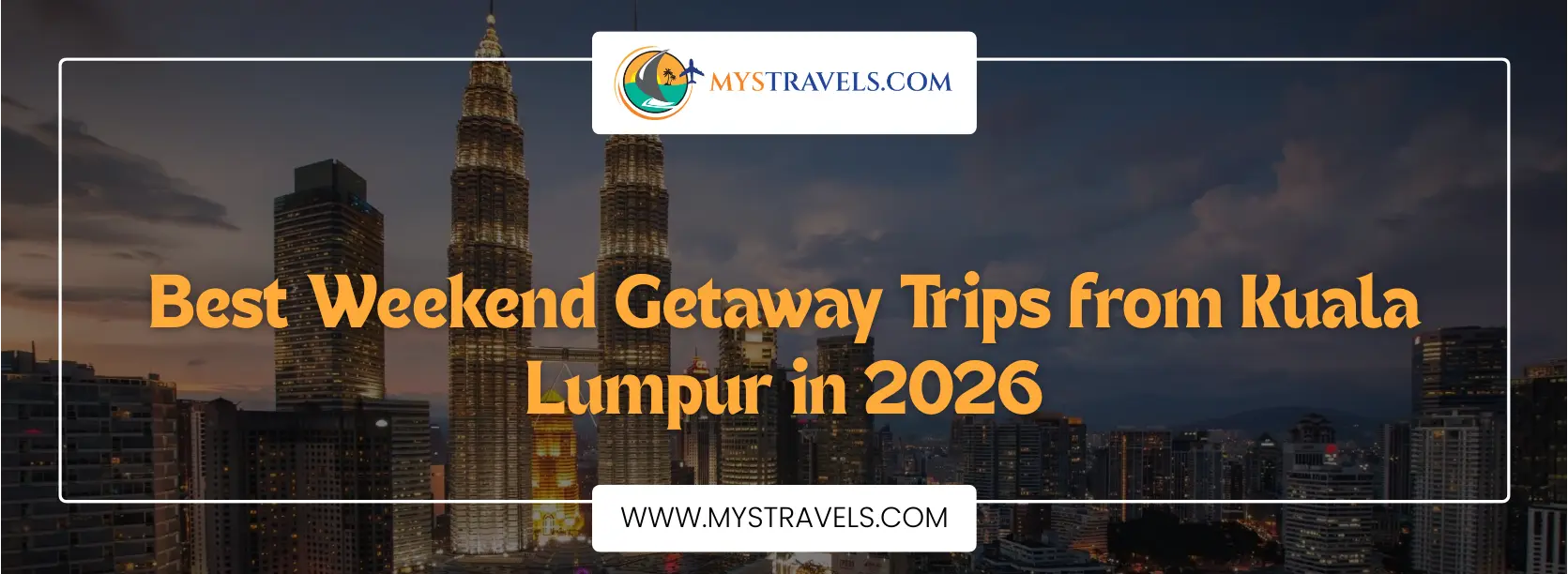 best-weekend-getaway-trips-from-kuala-lumpur